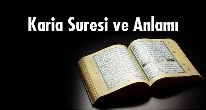 Kâria Suresi Anlamı ve Fazileti