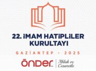 22. İMAM HATİPLİLER KURULTAYI SONUÇ BİLDİRGESİ