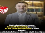 TFF İstanbul’da Kritik Atama: Ferhat Hasan KARAGÖZ Dönemi Başlıyor