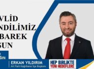 AK Parti Kağıthane İlçe Başkanı Erkan YILDIRIM’dan Mevlid Kandili Mesajı