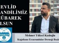 Kağıthane Erzurumlular Derneği Başkanı Mehmet Yüksel KIZILOĞLU’ndan Mevlid Kandili Mesajı