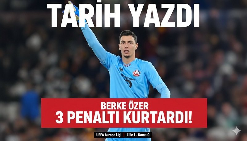 TARİH YAZDI: BERKE ÖZER, ÜST ÜSTE 3 PENALTI KURTARARAK LİLLE’E HAYAT VERDİ!