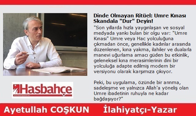 Dinde Olmayan Ritüel: Umre Kınası – Skandala “Dur” Deyin!