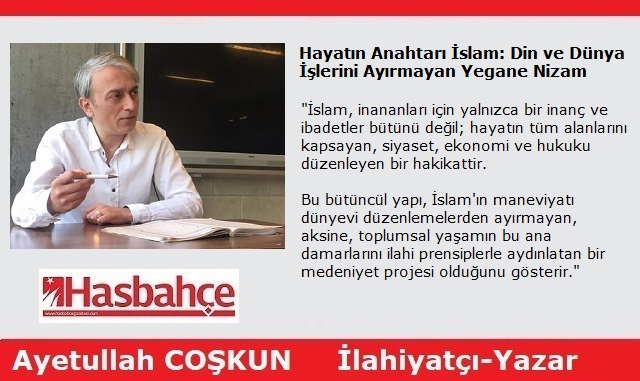 Hayatın Anahtarı İslam: Din ve Dünya İşlerini Ayırmayan Yegane Nizam