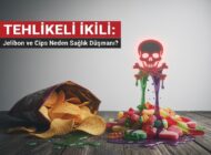 TEHLİKELİ İKİLİ: Jelibon ve Cips Neden Sağlık Düşmanı?