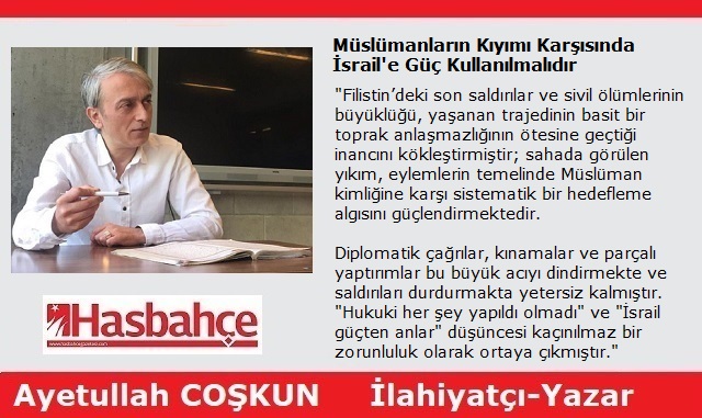 Müslümanların Kıyımı Karşısında İsrail’e Güç Kullanılmalıdır