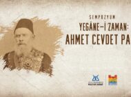 Hukuktan Tarihe, “Yegâne-i Zaman: Ahmed Cevdet Paşa” İstanbul’da Anıldı