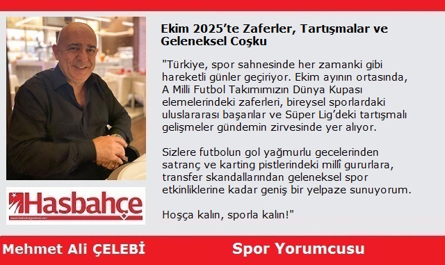 Ekim 2025’te Zaferler, Tartışmalar ve Geleneksel Coşku