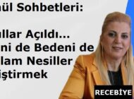Gönül Sohbetleri: Okullar Açıldı – Beyni de Bedeni de Sağlam Nesiller Yetiştirmek