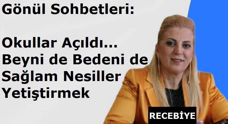 Gönül Sohbetleri: Okullar Açıldı – Beyni de Bedeni de Sağlam Nesiller Yetiştirmek