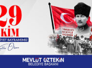 Kağıthane Belediye Başkanı Mevlüt ÖZTEKİN’den 29 Ekim Cumhuriyet Bayramı Mesajı
