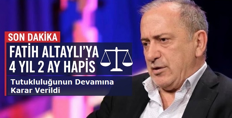 Fatih Altaylı’ya “Cumhurbaşkanına Tehdit” Suçundan 4 Yıl 2 Ay Hapis Cezası ve Tutukluluğunun Devamına Karar Verildi