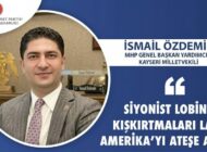 Özdemir: Siyonist Lobinin Kışkırtmaları Latin Amerika’yı Ateşe Atıyor