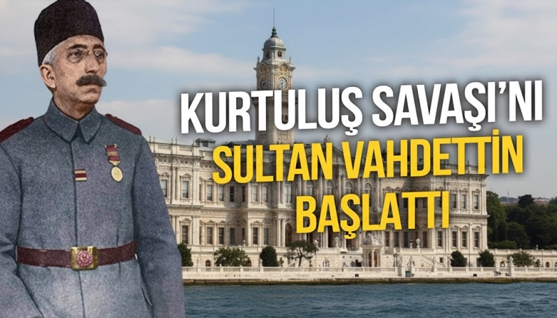 Sultan Vahdettin’in Paşaları Trabzon ve Samsun’a Göndermesi ve Kurtuluş Savaşı