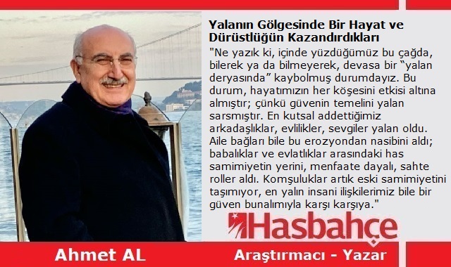 Yalanın Gölgesinde Bir Hayat ve Dürüstlüğün Kazandırdıkları