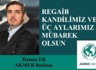 AKMER Başkanı Hamza ER’den Üç Aylar ve Regaib Kandili Mesajı