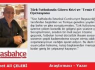 Türk Futbolunda Güven Krizi ve “Temiz Eller” Operasyonu
