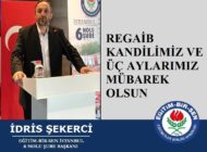 İdris ŞEKERCİ’den Regaib Kandili ve Üç Aylar Mesajı