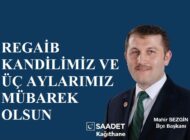 Saadet Partisi Kağıthane İlçe Başkanı Av. Mahir SEZGİN’den Regaib Kandili ve Üç Aylar Mesajı