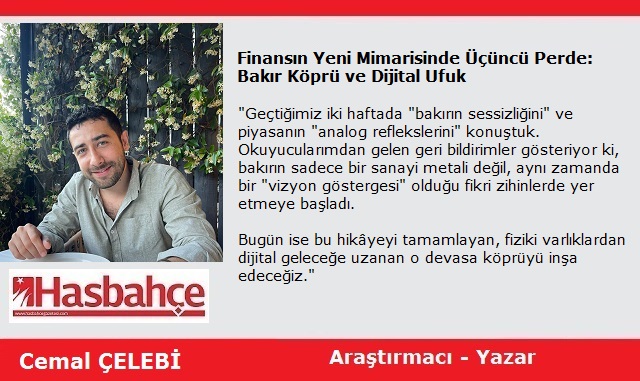 Finansın Yeni Mimarisinde Üçüncü Perde: Bakır Köprü ve Dijital Ufuk