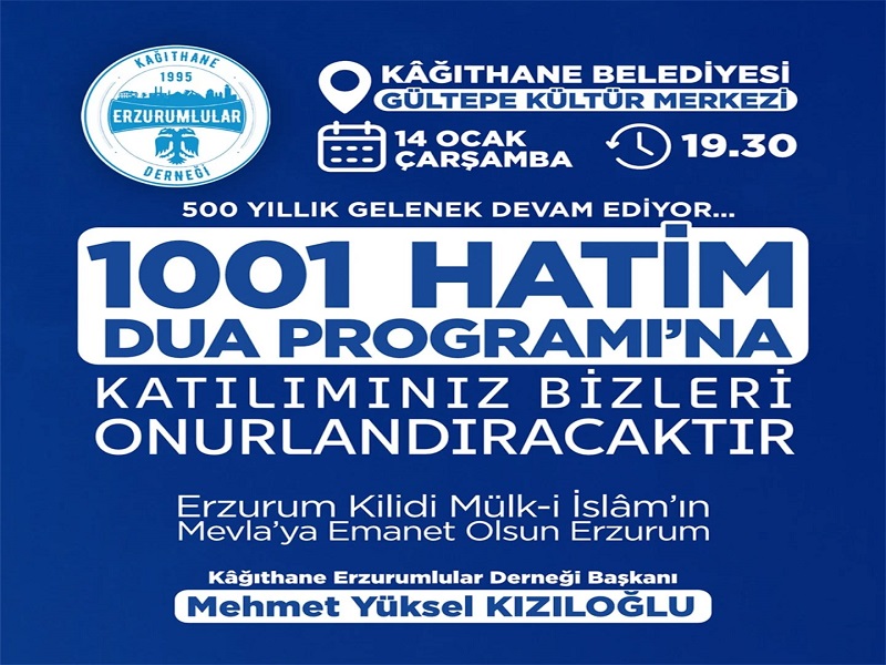Kâğıthane Erzurumlular Derneği’nden Dev Organizasyon: 1001 Hatim Duası