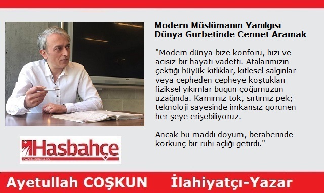 Modern Müslümanın Yanılgısı: Dünya Gurbetinde Cennet Aramak