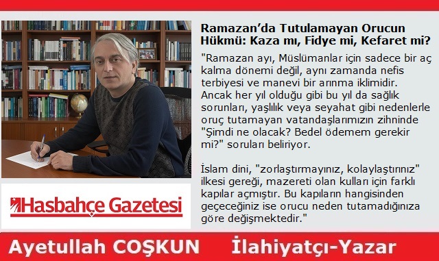 Ramazan’da Tutulamayan Orucun Hükmü: Kaza mı, Fidye mi, Kefaret mi?