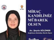 AK Parti Kağıthane Belediye Meclis Üyesi Av. Şeyda SÜLÜMER’den Miraç Kandili Mesajı