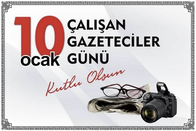 10 Ocak Çalışan Gazeteciler Günü Kutlu Olsun