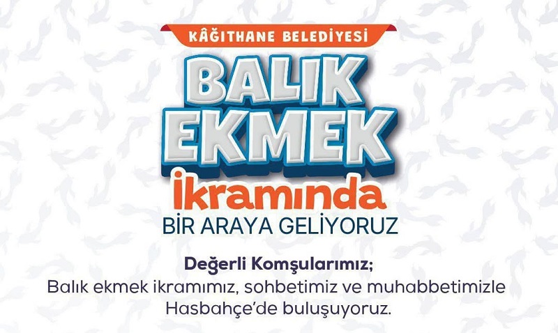 Gönüller Bir, Sofralar Bir: Kağıthane’de Balık Ekmek Festivali Başlıyor