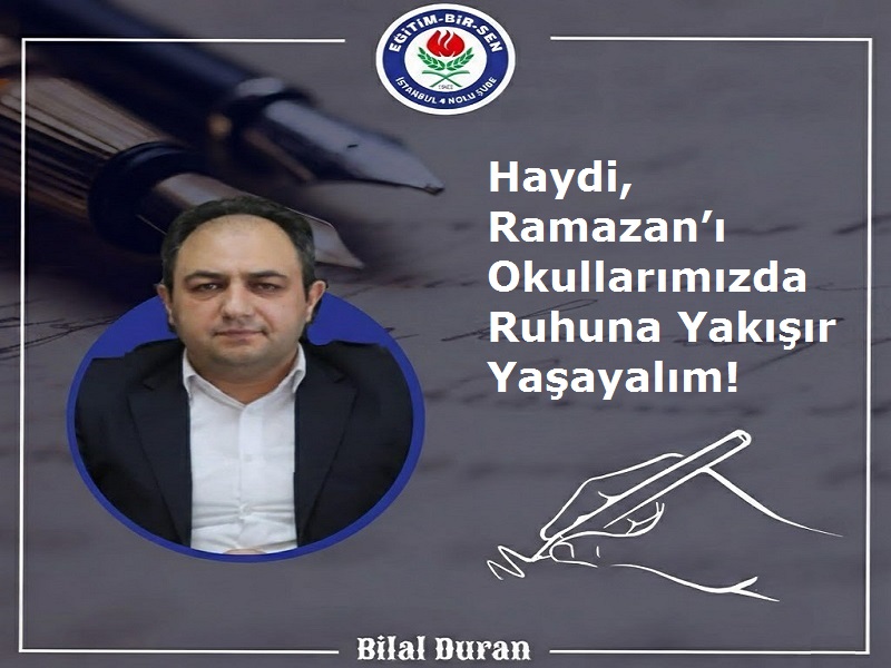 Haydi, Ramazan’ı Okullarımızda Ruhuna Yakışır Yaşayalım