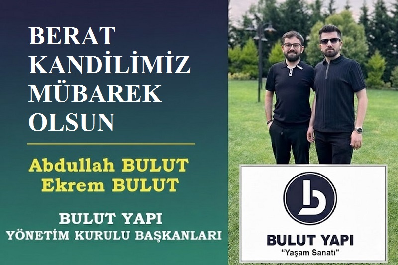BULUT YAPI’dan Berat Kandili Mesajı: Mübarek Berat Gecesi Tüm İnsanlığa Huzur Getirsin