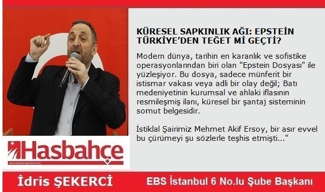 KÜRESEL SAPKINLIK AĞI: EPSTEİN TÜRKİYE’DEN TEĞET Mİ GEÇTİ?