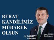Saadet Partisi Kağıthane İlçe Başkanı Av. Mahir SEZGİN’den Berat Kandili Mesajı