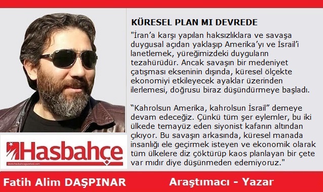 KÜRESEL PLAN MI DEVREDE?