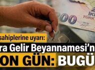 Kira Geliri Olanlar Dikkat: 31 Mart’a Kadar Yapmayan Yanacak
