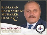 Kağıthane Birleşik Esnaf ve Sanatkarlar Odası Başkanı Ömer OSMANOĞLU’ndan Ramazan Bayramı Mesajı