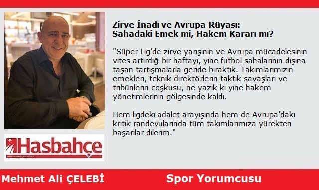 Zirve İnadı ve Avrupa Rüyası: Sahadaki Emek mi, Hakem Kararı mı?