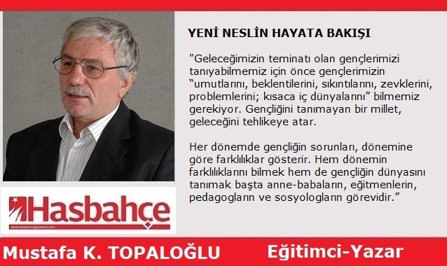YENİ NESLİN HAYATA BAKIŞI