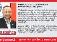 ANTİBİYOTİK TEDAVİSİ DEĞİL MAARİF REÇETESİ ŞART