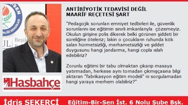 ANTİBİYOTİK TEDAVİSİ DEĞİL MAARİF REÇETESİ ŞART