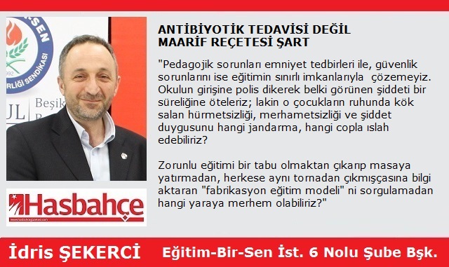 ANTİBİYOTİK TEDAVİSİ DEĞİL MAARİF REÇETESİ ŞART