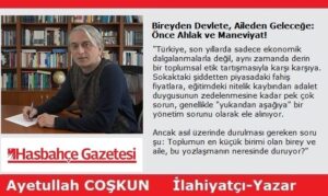 Bireyden Devlete, Aileden Geleceğe: Önce Ahlak ve Maneviyat!