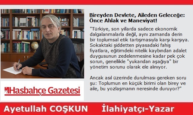 Bireyden Devlete, Aileden Geleceğe: Önce Ahlak ve Maneviyat!