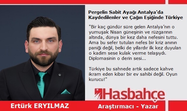 Pergelin Sabit Ayağı Antalya’da Kaydedilenler ve Çağın Eşiğinde Türkiye