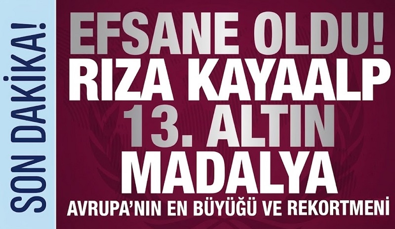 Rıza Kayaalp Tarih Yazdı: 13. Kez Avrupa Şampiyonu!