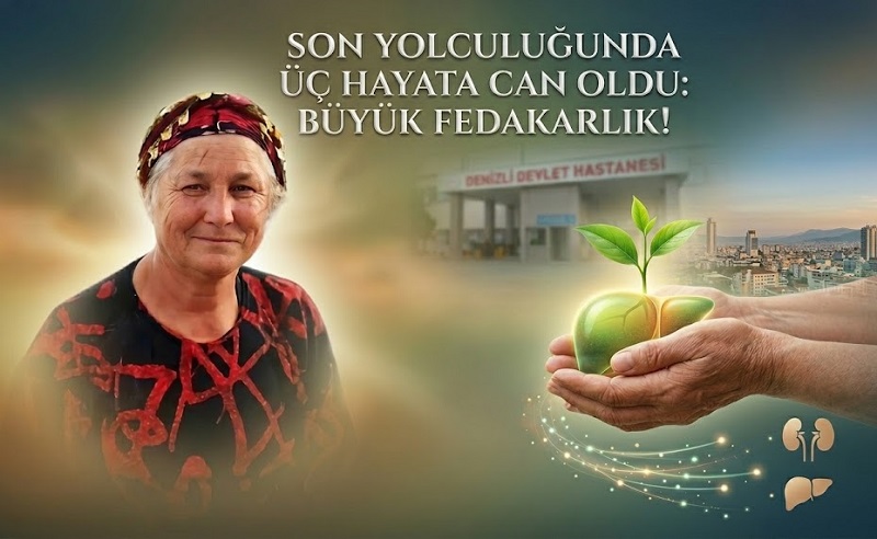 Son Yolculuğunda Üç Hayata Can Oldu