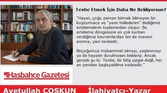 Tevbe Etmek İçin Daha Ne Bekliyorsun?