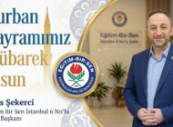 EBS İstanbul 6 Nolu Şube Başkanı İdris ŞEKERCİ’den Kurban Bayramı Mesajı