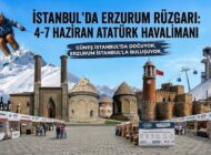 Erzurum Rüzgarı İstanbul’da Esecek: Erzurum Günleri Başlıyor